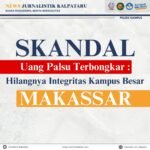 Skandal Uang Palsu Terbongkar : Hilangnya Integritas Kampus Besar Makassar