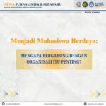 Menjadi Mahasiswa Berdaya: Mengapa Bergabung dengan Organisasi Itu Penting?